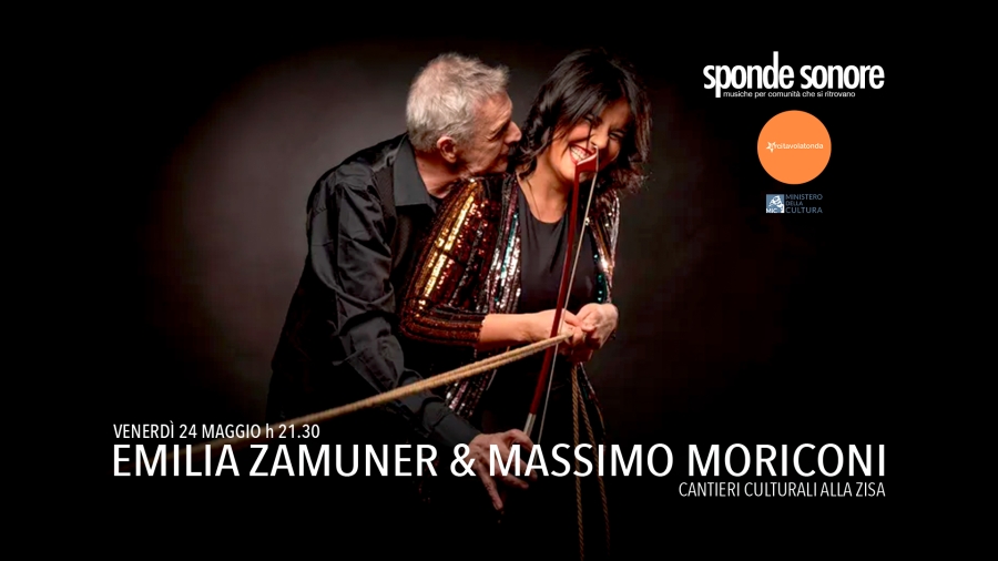 EMILIA ZAMUNER & MASSIMO MORICONI @ SPONDE SONORE